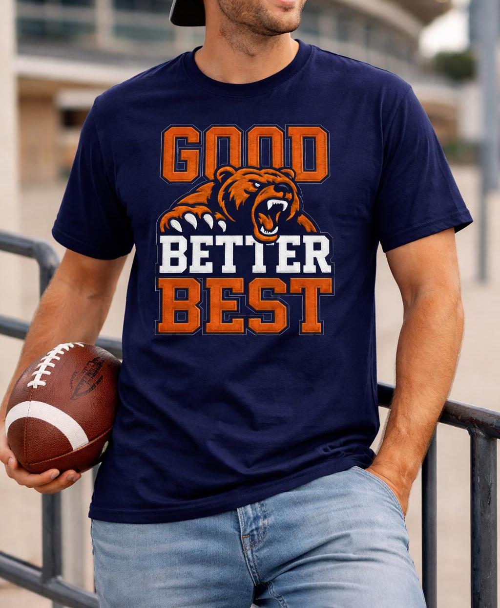 Good Better Best Bear T Shirt  - đánh giá và giá Street Fashion Chicago